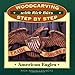 Woodcarving with Rick Butz: American Eagles (Woodcarving Step by Step With Rick Butz Series) by 