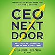 The CEO Next Door: The 4 Behaviors that Transform Ordinary People into World-Class Leaders