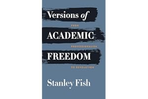 Versions of Academic Freedom: From Professionalism to Revolution