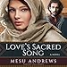 Love's Sacred Song: Treasures of His Love Series # 2, by 