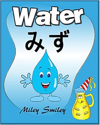 Bilingual Children Books Water English Japanese Japanese Books In English Kindle Edition By Smiley Miley Reference Kindle Ebooks Amazon Com