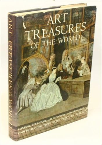 Art Treasures Of The World An Illustrated History In Colour With Short Biographies Of Artists Painting Sculpture Architecture And Ornament From Prehistoric Times To The Twentieth Century Munro Eleanor C Raymond