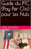 Image de Guide du PTC (Pay Per Clic) pour les Nuls (French Edition)
