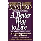 A Better Way to Live: Og Mandino's Own Personal Story of Success Featuring 17 Rules to Live By