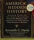 America's Hidden History: Untold Tales of the First Pilgrims, Fighting Women and Forgotten Founders Who Shaped a Nation