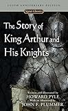 The Story of King Arthur and His Knights (Signet Classics)