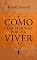 Livro Como viver com 24 horas por dia