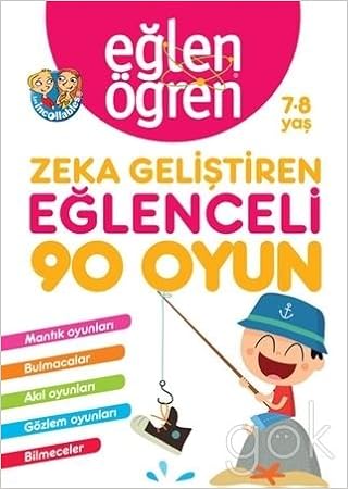 Eglen Ogren 7 8 Yas Zeka Gelistiren Eglenceli 90 Oyun Mantik