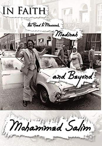 In Faith the Road to Makkah, Madinah and Beyond Hardcover – May 6, 2009