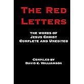 The Red Letters: The Words of Jesus Christ, Complete and Unedited