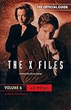 All Things (The Official Guide to the X-Files, Vol. 6) by Marc Shapiro