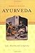 Ayurveda: Life, Health, and Longevity