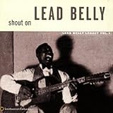 SHOUT ON:LEADBELLY LEGACY 3                        image