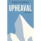 UPHEAVAL: A short novel