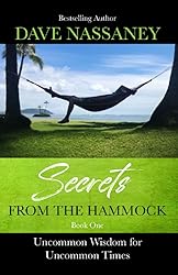 Secrets from the Hammock: Uncommon Wisdom for