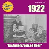 1922: An Angel's Voice I Hear