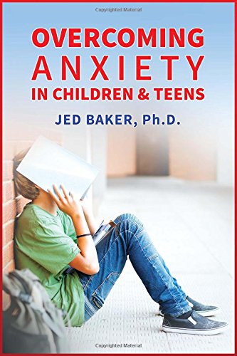 Download Overcoming Anxiety in Children & Teens Download Overcoming Anxiety in Children & Teens