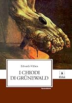 I chiodi di Grunewal (Italian Edition)