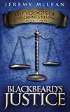 Blackbeard's Justice: Book 3 of: The Voyages of Queen Anne's Revenge (Volume 3)