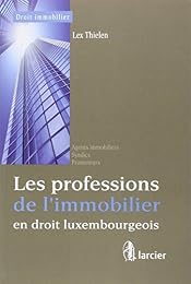 Les  professions de l'immobilier en droit luxembourgeois
