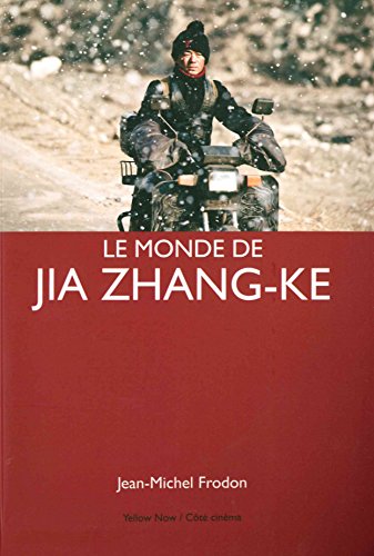 Le  monde de Jia Zhang-ke