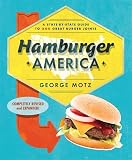 Hamburger America: A State-By-State Guide to 200 Great Burger Joints Hamburger America: A State-By-State Guide to 200 Great Burger Joints