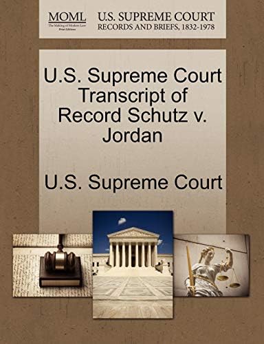 U.S. Supreme Court Transcript of Record Schutz V. Jordan