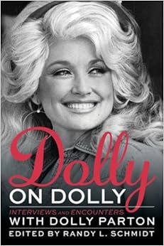 Dolly on Dolly: Interviews and Encounters with Dolly Parton (Musicians in Their Own Words) Dolly on Dolly: Interviews and Encounters with Dolly Parton (Musicians in Their Own Words)