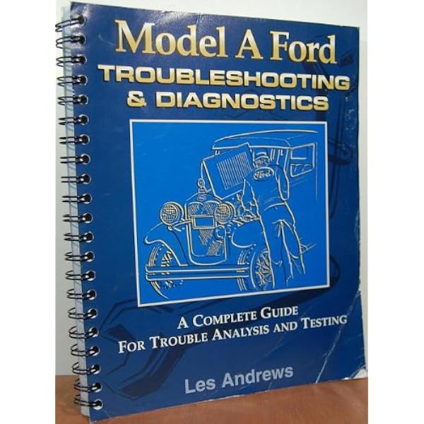 Model A Ford mechanics handbook: Les Andrews: 9780965824002