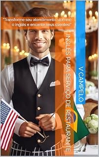 Livro Inglês para Serviço de Restaurante: "Transforme seu atendimento: domine o inglês e encante seus clientes!"