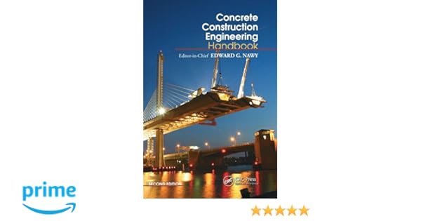 CONCRETE CONSTRUCTION ENGINEERING HANDBOOK BY EDWARD G.NAWY PDF