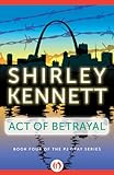 Act of Betrayal (The PJ Gray Series Book 4)