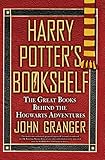 Harry Potter's Bookshelf: The Great Books behind the Hogwarts Adventures by 