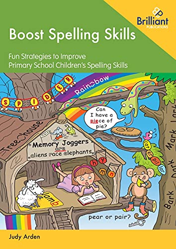 Boost Spelling Skills 1: Fun Strategies to Improve Primary School Children's Spelling Skills in KS1