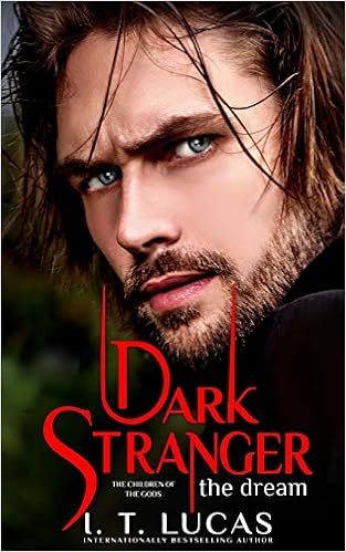 Amazon Com Dark Stranger The Dream The Children Of The Gods Paranormal Romance 9781724147059 Lucas I T Books