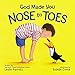 God Made You Nose to Toes