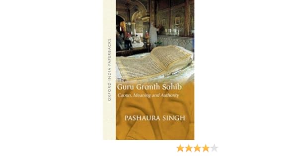 The Guru Granth Sahib Canon Meaning And Authority Oxford