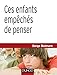 Ces enfants empêchés de penser by