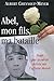 Abel, mon fils, ma bataille by 