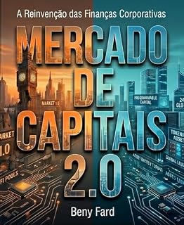 Livro Mercado de Capitais 2.0: A Reinvenção das Finanças Corporativas