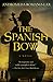 The Spanish Bow: A Novel by Andromeda Romano-Lax