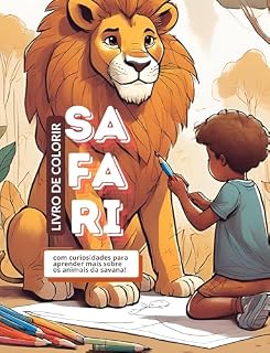 Livro Livro de Colorir - SAFARI - Coleção Animais: Desenhos e curiosidades para aprender mais sobre os animais da savana!