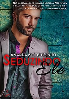 Livro Seduzindo Ele (Duologia Lawrence Livro 2)