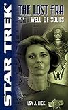 Well of Souls: Lost Era 2336 (Star Trek: The Next Generation Book 6)