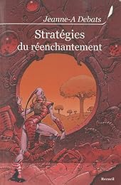 Stratégies du réenchantement