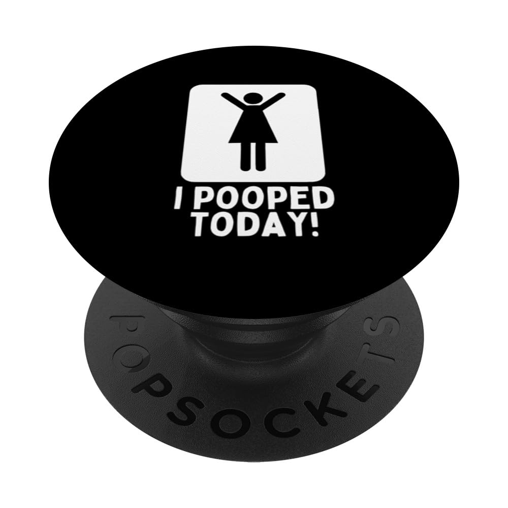 I Pooped Today Toilet Humor Funny I Pooped Today PopSockets Swappable PopGrip