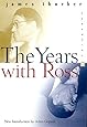 The Years with Ross (Perennial Classics)