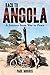 Back to Angola: A Journey from War to Peace
