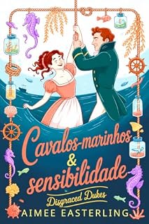 Livro Cavalos-marinhos & sensibilidade (Duques desonrados)