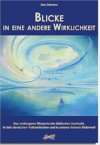 elias erdmann blicke in eine andere wirklichkeit